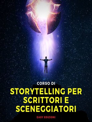 cover image of Corso di Storytelling per Scrittori e Sceneggiatori